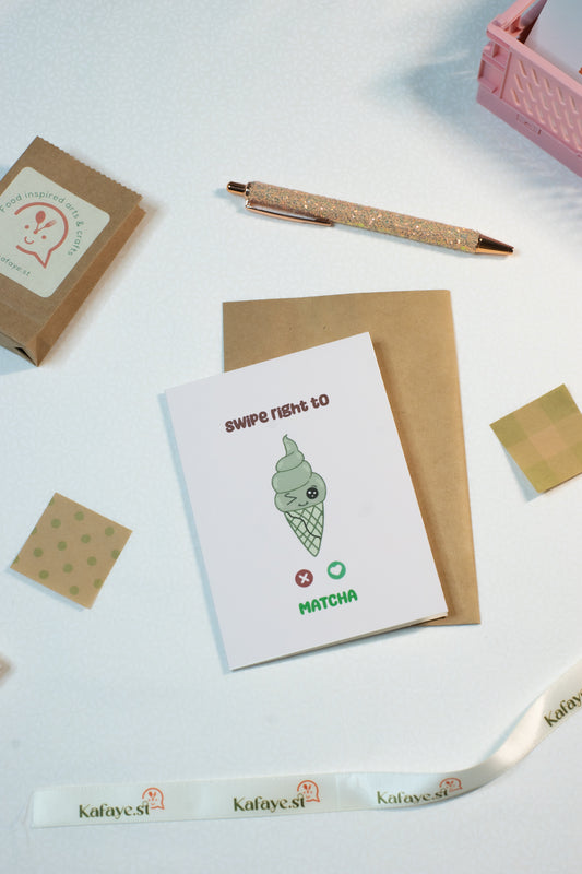 Swipe right to Matcha | Greeting Card